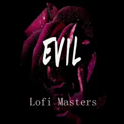 Evil (Instrumental) by Lofi Masters, Lofi Sad & Nesyu Beats album reviews, ratings, credits