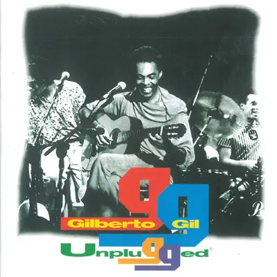 Unplugged (Ao Vivo) - Gilberto Gil