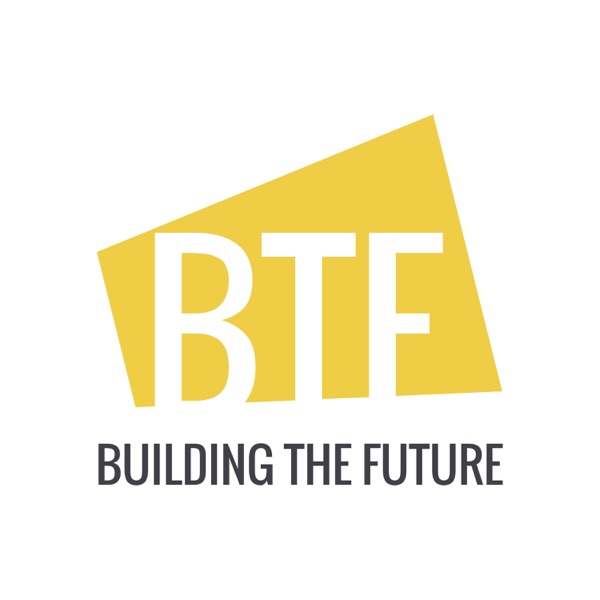 Building The Future Show Radio TV Podcast Building The Future Show Radio TV Podcast