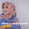 When You Tell Me That You Love Me - Single