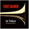 Stream & download Chet Baker in Tokyo (The Complete Concert)