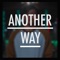 Another Way - Abel Bravo lyrics