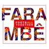Fara mbê (Football Together) - Single