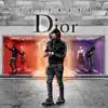 Dior - Single album lyrics, reviews, download