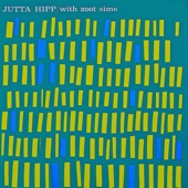 Jutta Hipp - These Foolish Things (feat. Zoot Sims)