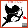 I Fell in Love - Single album lyrics, reviews, download