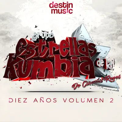 10 Años, Vol. 2 - Estrellas de la kumbia 10 Años, Vol. 2 - Estrellas de la kumbia