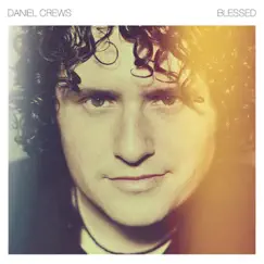 Blessed by Daniel Crews album reviews, ratings, credits