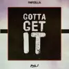 Stream & download Gotta Get It - Single