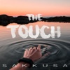 Sakkusa - The Touch