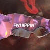 Whippin' - Single