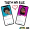 That's My B.A.E. (feat. H-Kiss) - Non-O lyrics