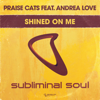 Praise Cats - Shined on Me (feat. Andrea Love) kunstwerk