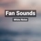 Loopable Sound of Hotel Fan to Aidin Relaxing - White Noise Baby Sleep, Nature Sounds & White Noise For Babies lyrics