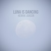 Luna Is Dancing - Single