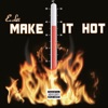 Make It Hot - Single