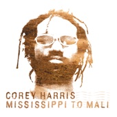 Corey Harris - Dark Was The Night, Cold Was The Ground