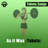 Tabata Songs - As it Was artwork