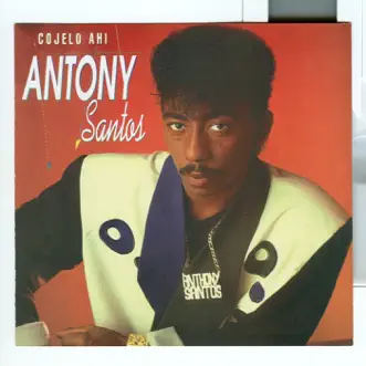 Cojelo Ahí by Anthony Santos album reviews, ratings, credits