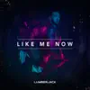 Stream & download Like Me Now