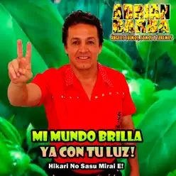 Mi Mundo Brilla Ya Con Tu Luz! (From "Dragon Ball Z") [feat. Amanda Flores] - Single - Adrián Barba