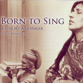 Born To Sing - Kishori Amonkar