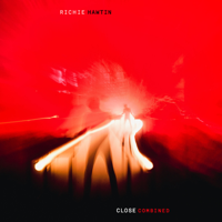 Richie Hawtin - CLOSE COMBINED (Live, GLASGOW, LONDON, TOKYO) artwork