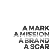 A Mark, A Mission, A Brand, A Scar (Now Is Then Is Now) artwork