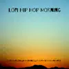 Stream & download Lofi Hip Hop Morning