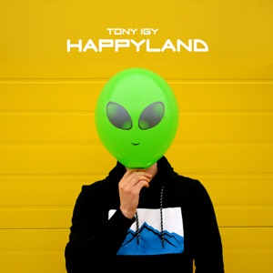 Tony Igy Happy Land
