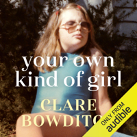 Clare Bowditch - Your Own Kind of Girl: A Memoir (Unabridged) artwork