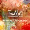 No One Must Find You Here (feat. Gary Lucas) - Single album lyrics, reviews, download