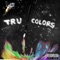 Tru Colors - Neu G lyrics