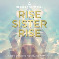 Rebecca Campbell - Rise Sister Rise artwork