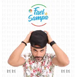 Bye Bye - Single - Fael di Sampa