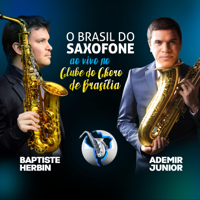 Ademir Junior & Baptiste Herbin - O Brasil do Saxofone artwork