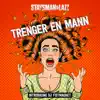 Trenger en mann - Single album lyrics, reviews, download