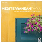 MEDITERRANEAN DAYS - The Best Soundtrack to Travel in Italy artwork