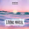 Stream & download Living Water (feat. Princeton Marcellis) - Single