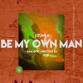 Be My Own Man (feat. Brother Su & Sam Ock) artwork