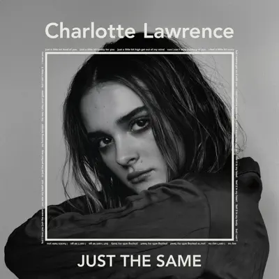 Just the Same - Single - Charlotte Lawrence