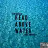 Head Above Water - Single album lyrics, reviews, download