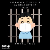Corona Virus 2: La Cuarentena artwork