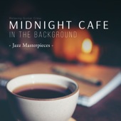 Midnight Cafe in the Background - Jazz Masterpieces artwork