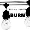 Antony Fusilier - Burn