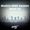 Shakira Bzrp Session (Sped Up) - Single