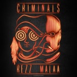 Rezz & Malaa - Criminals