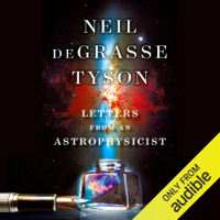 Neil de Grasse Tyson - Letters from an Astrophysicist (Unabridged) artwork