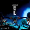 For the DJ - Single, 2019
