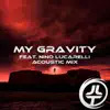 Stream & download My Gravity (feat. Nino Lucarelli) [Acoustic Mix] - Single